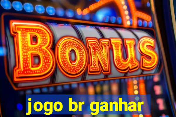 jogo br ganhar